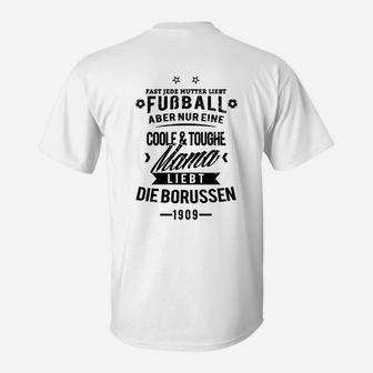 Coole & Toughe Mama Borussen 1909 Fan-T-Shirt für Fußballbegeisterte Mütter - Seseable