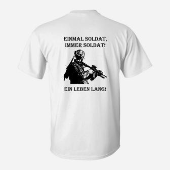 Einmal Soldat Immer Soldat Ein Leben Lang T-Shirt - Seseable