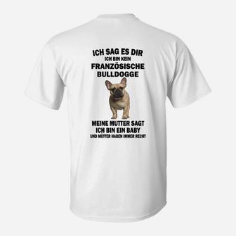Französische Bulldogge T-Shirt Ich bin ein Baby, Lustiges Hunde-Motiv - Seseable