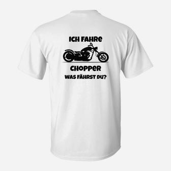 Ich Fahre Chopper Was Fährst Du T-Shirt - Seseable