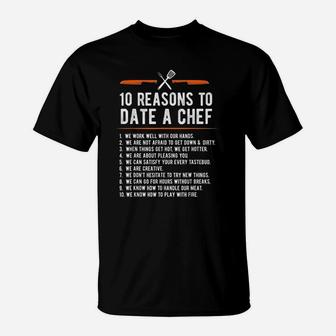 10 Reasons To Date A Chef Gift Funny Cook Assistant Gift T-Shirt - Seseable