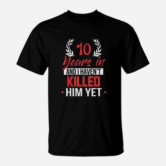 10 Years In 10th Year Anniversary Gift Idea For Her T-Shirt - Seseable