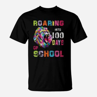 100 Days Of School Lion Roaring Into 100th Day T-Shirt - Seseable
