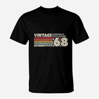 1968 Vintage Keeping It Old School Since '68 Retro Birthday T-Shirt - Seseable