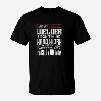 Funny Welding Gift For Men Welder Dad Fathers Day T-Shirt