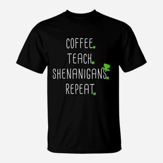 St Patricks Day Teachers Design For Teacher Who Loves Coffee T-Shirt