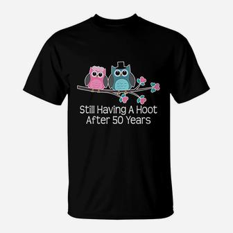 50th Anniversary Still Having A Hoot After 50 Years T-Shirt - Seseable
