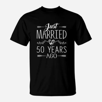 50th Wedding Anniversary Just Married 50 Years Ago T-Shirt - Seseable