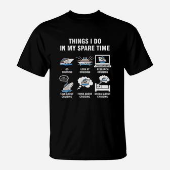 6 Things I Do In My Spare Time Cruising Lovers T-Shirt - Seseable