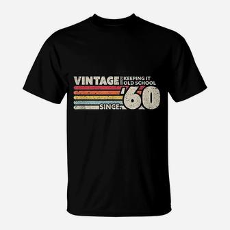 60th Birthday 1960 Vintage Keeping It Old School Since '60 T-Shirt - Seseable