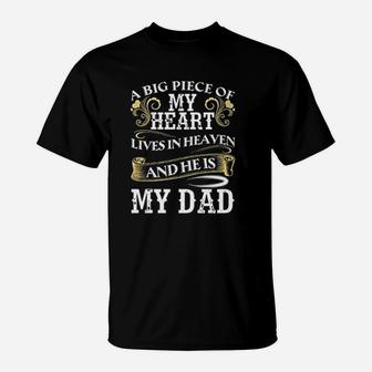 A Big Piece Of My Heart Lives In Heaven And Geis My Dad T-Shirt - Seseable