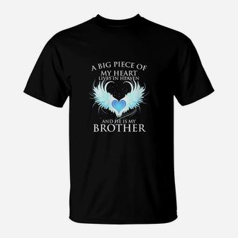 A Big Piece Of My Heart Lives In Heaven And He Is My Brother T-Shirt - Seseable