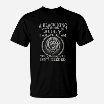 A Black King Was Born In July I Am Who I Am Lion T-Shirt - Seseable
