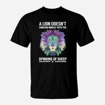 A Lion Doesnt Concern Himself With Sheep T-Shirt - Seseable