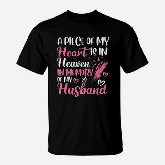 A Piece Of My Heart Is In Heaven In Memory Of Husband Gift T-Shirt - Seseable