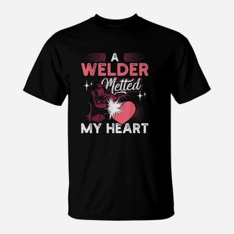 A Welder Melted My Heart Funny Gift For Wife Girlfriend T-Shirt - Seseable