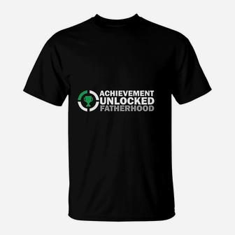 Achievement Unlocked Fatherhood Created T-Shirt - Seseable