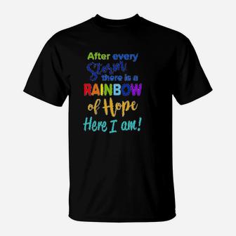After Every Storm There Is A Rainbow Of Hope T-Shirt - Seseable