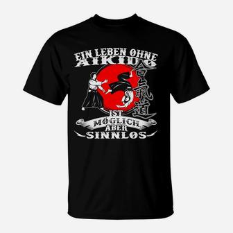Aikido Motivations-T-Shirt, Leben ohne sinnlos - Seseable
