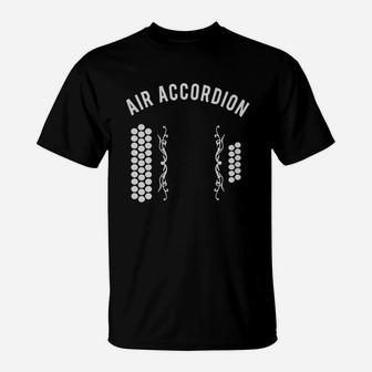 Air Accordion T Shirt - Diatonic Accordion Tshirt T-Shirt - Seseable