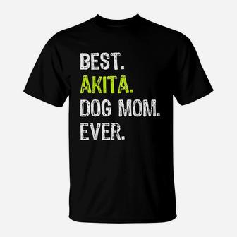 Akita Dog Mom Mothers Day Dog Lovers T-Shirt | Seseable UK