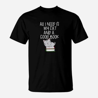 All I Need Is My Cat And A Good Book Funny Reader T-Shirt - Seseable