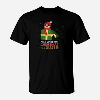 All I Want For Christmas Is A Sloth T-Shirt - Seseable