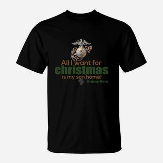 All I Want For Christmas Is My Son Home Marine Mom T-Shirt - Seseable