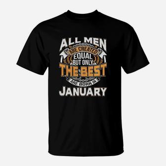 All Men Are Created Equal But Born In January Are The Best T-Shirt - Seseable