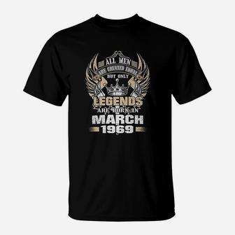All Men Are Created Equal But Only Legends Are Born In March 1969 Gift New T-Shirt - Seseable