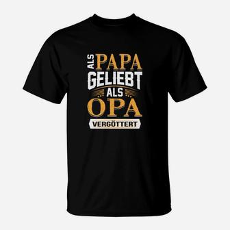 Als Papa Geliebt Als Opa Vergöttert T-Shirt - Seseable