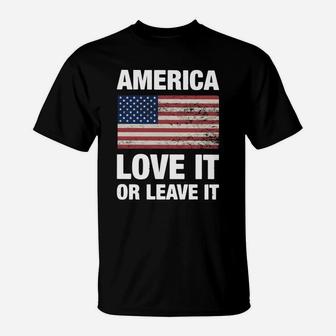 America Love It Or Leave It T-Shirt - Seseable