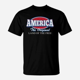 America The Original Land Of The Free T-Shirt - Seseable
