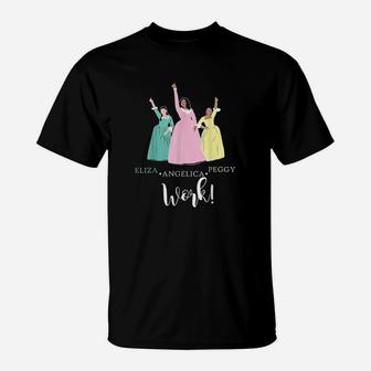 Angelica-eliza-and Peggy-work Funny Schuyler Sister T-Shirt - Seseable