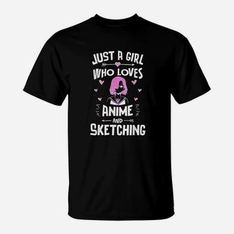 Anime And Sketching Just A Girl Who Loves Anime T-Shirt - Seseable