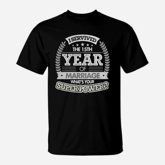 Anniversary Gift 15th - 15 Years Wedding Marriage T Shirt T-Shirt - Seseable