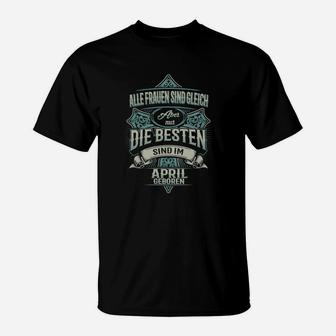 April Geborene Damen T-Shirt, Schwarzes Tee mit Spruch - Seseable