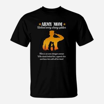 Army Mom Behind Every Strong Soldier T-Shirt - Seseable