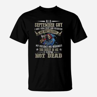 As A September Guy Dont Mistake My Patience For Weakness T-Shirt - Seseable