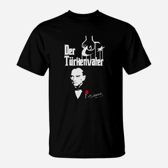 Atatürk Der Türkenvater T-Shirt - Seseable