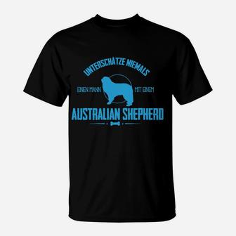 Australien Shepherd T-Shirt, Herr Unterschätzt Nie Mann mit Aussie - Seseable