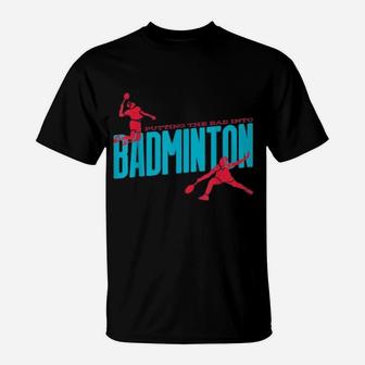 Badminton Smash Player Dad Sports Hobby Themed Graphic Print T-Shirt - Seseable