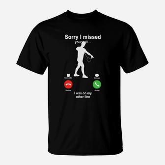 Badminton Sorry I Missed Your Call I Was On My Other Line Funny Sport Lovers T-Shirt - Seseable