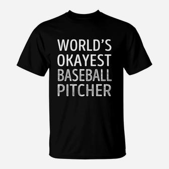 Baseball Pitcher Worlds Okayest T-Shirt - Seseable