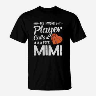 Basketball My Favorite Player Calls Me Mimi T-Shirt - Seseable