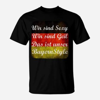 Bayern Style T-Shirt - Wir sind Sexy, Wir sind Geil Motiv - Seseable