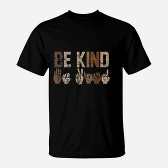 Be Kind Sign Language Racial Equality Teachers T-Shirt - Seseable