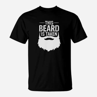 Beard Is Taken Funny Husband Boyfriend Mens T-Shirt - Seseable