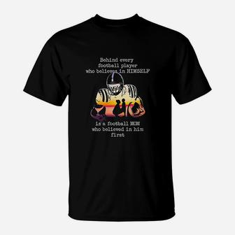 Behind Every Football Player Is A Football Mom T-Shirt - Seseable