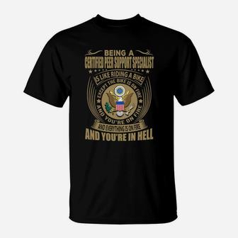 Being A Certified Peer Support Specialist Like Riding A Bike Job Title Shirts T-Shirt - Seseable